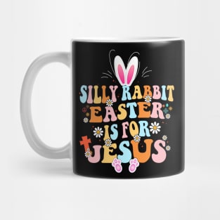 Silly Rabbit Easter Is For Jesus Cute Bunny Christian Faith Mug